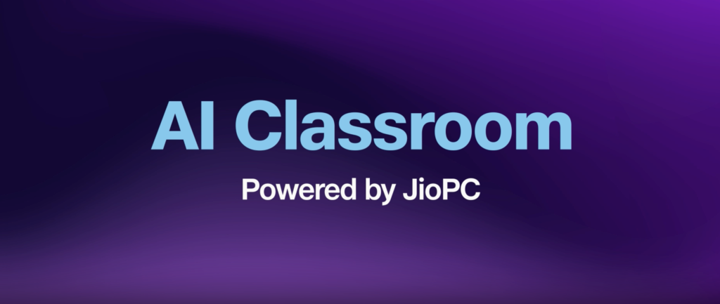 Purple background with text “AI Classroom Powered by JioPC.”